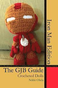 bokomslag The GJB Guide: Crocheted Dolls [Iron Man Edition]