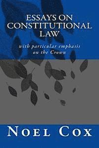 bokomslag Essays on Constitutional Law: with particular emphasis on the Crown