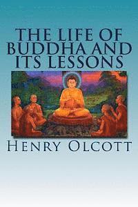 bokomslag The Life of Buddha and Its Lessons