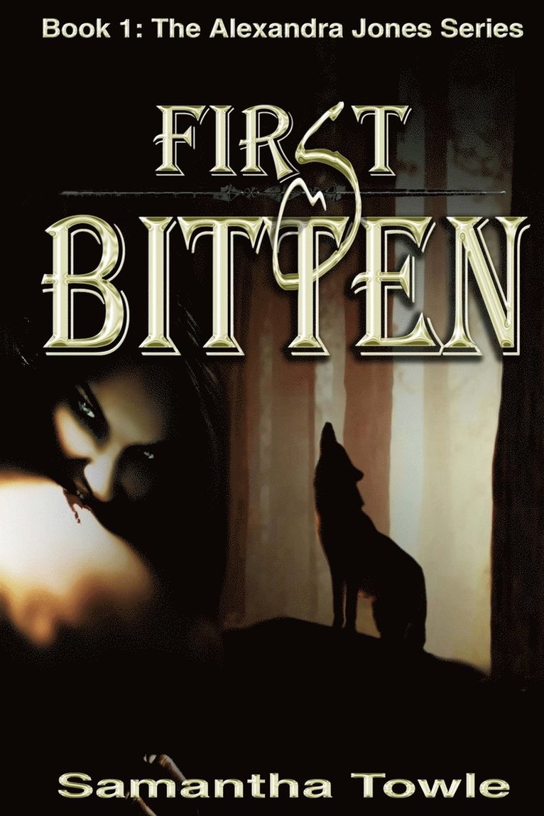 First Bitten (The Alexandra Jones Series #1) 1