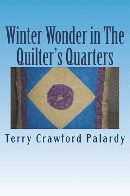 bokomslag Winter Wonder in The Quilter's Quarters: A Partial Tale of Helen and Henry's Health