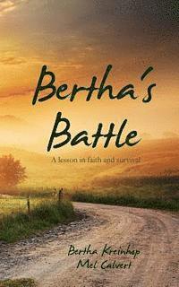 Mel Calvert, Bertha Kreinhop - Bertha's Battle: A lesson in faith and survival, Häftad