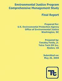 Environmental Justice Program Comprehensive Management Study: Final Report 1