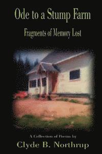 Ode to a Stump Farm: Fragments of Memory Lost 1