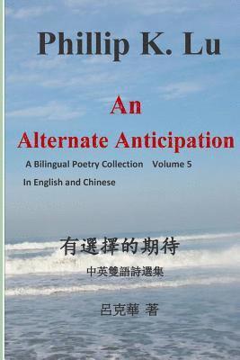 An Alternate Anticipation 1