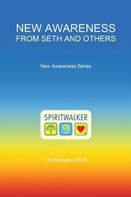 New Awareness From Seth and Others 1