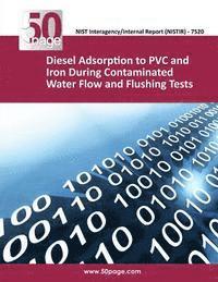 bokomslag Diesel Adsorption to PVC and Iron During Contaminated Water Flow and Flushing Tests