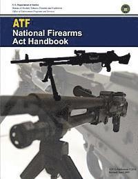 bokomslag Atf: National Firearms Act Handbook