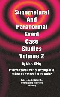 bokomslag Supernatural And Paranormal Event Case Studies Volume 2