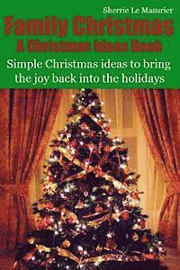 bokomslag Family Christmas: Simple Christmas ideas to bring the joy back into the holidays