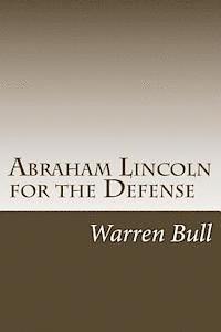 bokomslag Abraham Lincoln for the Defense