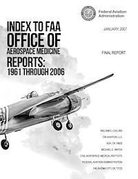 Index to FAA Office of Aerospace Medicine Reports: 1961 Through 2006 1