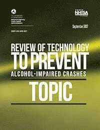 bokomslag Review of Technology to Prevent Alcohol-Impaired Crashes (TOPIC)
