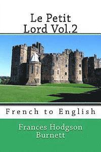 bokomslag Le Petit Lord Vol.2: French to English