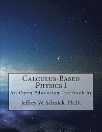 Jeffrey W. Schnick, Textbookequity Com - Calculus-Based Physics I, Häftad