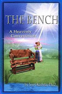 bokomslag The Bench: A Heavenly Conversation