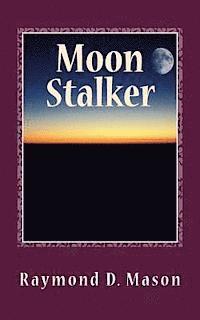 bokomslag Moon Stalker: Luke Sanders Series # 2