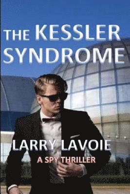 Larry E. Lavoie - The Kessler Syndrome, Häftad