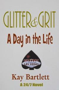 Glitter and Grit: A Day in the Life 1