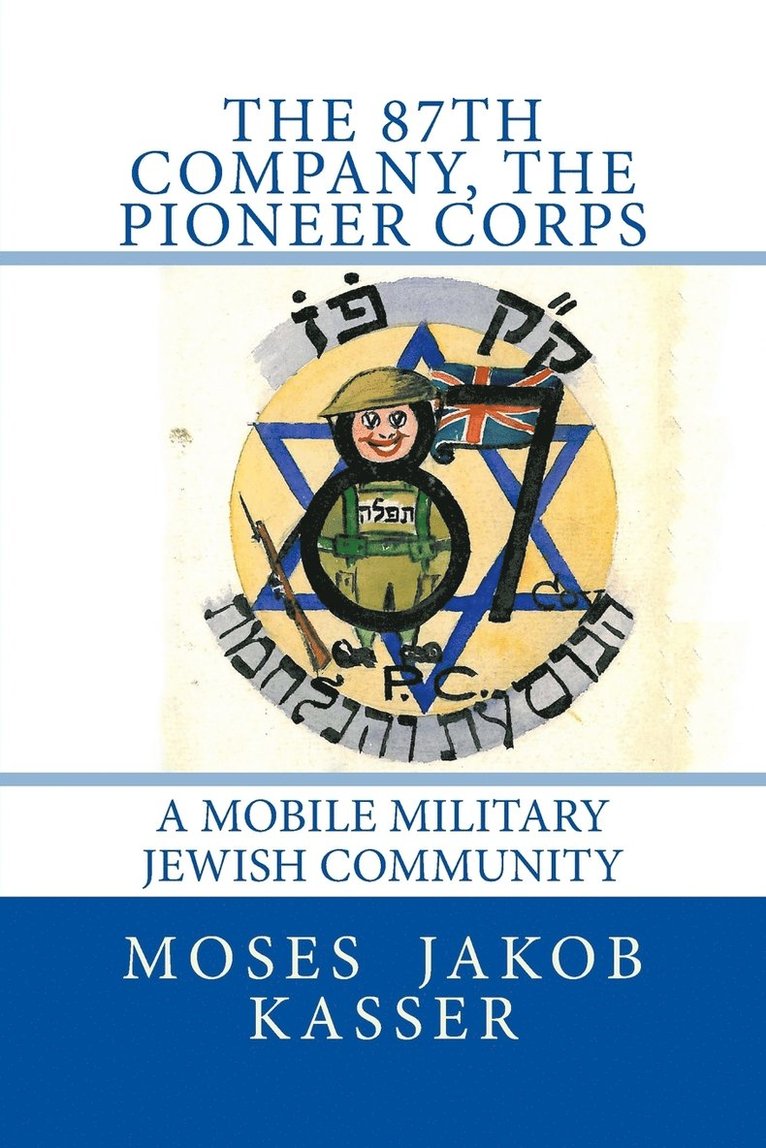 The 87th Company, The Pioneer Corps 1