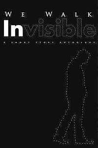 bokomslag We Walk Invisible: A Short Story Anthology