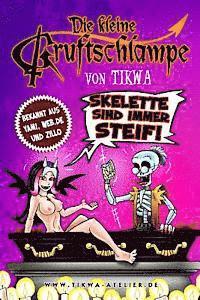 Mathias Tikwa Neumann - Die kleine Gruftschlampe - Skelette sind immer steif!, Häftad. Tillgänglighet: Lägg i varukorg