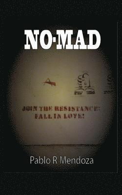 Pablo R. Mendoza - No-Mad, Häftad