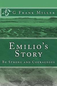 bokomslag Emilio's Story: Be Strong and Courageous