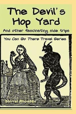 Devil's Hop Yard And Other Fascinating Side Trips