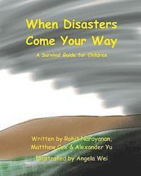 bokomslag When Disasters Come Your Way: A Survival Guide for Children