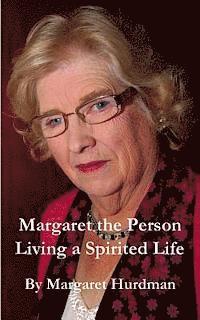 bokomslag Margaret The Person: Living a Spirited Life