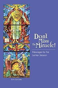 Don't Miss The Miracle! 1