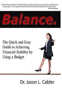 bokomslag Balance: The Quick and Easy Guide to Achieving Financial Stability By Using a Budget