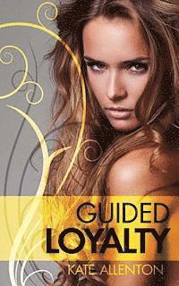 Kate Allenton - Guided Loyalty: Phantom Protectors Book 4, Häftad