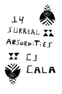 bokomslag 14 Surreal Absurdities: The Select Works of C.J. Cala