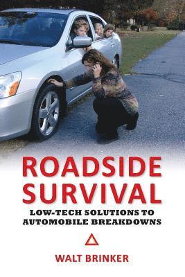 bokomslag Roadside Survival: Low-tech Solutions to Automobile Breakdowns