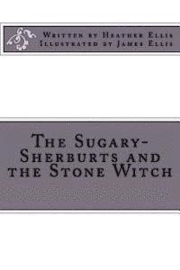 bokomslag The Sugary-Sherburts and the Stone Witch