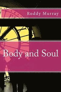 Body and Soul 1