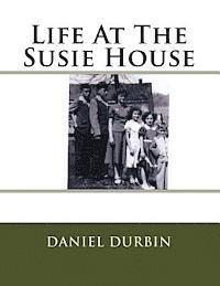bokomslag Life At The Susie House