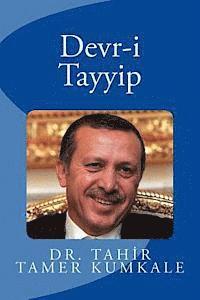 Dr Tahir Tamer Kumkale - Devr-I Tayyip, Häftad