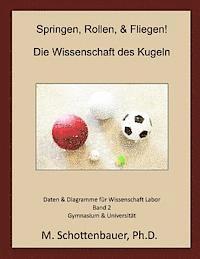 M. Schottenbauer - Springen, Rollen, & Fliegen: Die Wissenschaft des Kugeln: Daten und Diagramme für Science Laboratory: Band 2, Häftad