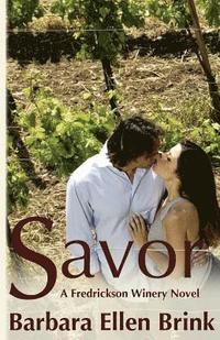 bokomslag Savor: A Fredrickson Winery Novel