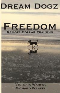 bokomslag Freedom: Remote Collar Training