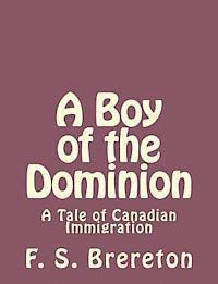 bokomslag A Boy of the Dominion: A Tale of Canadian Immigration
