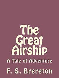 bokomslag The Great Airship: A Tale of Adventure