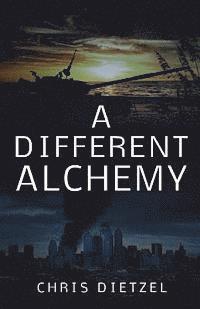 Chris Dietzel - A Different Alchemy, Häftad