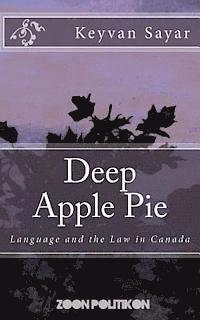 Keyvan Sayar - Deep Apple Pie: Language and the Law in Canada, Häftad