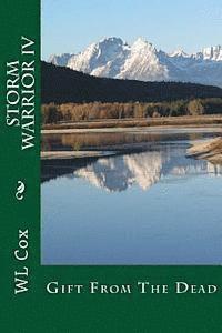 Wl Cox - Storm Warrior IV: Gifts From The Dead, Häftad