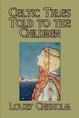 Celtic Tales Told to the Children 1