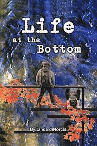 Linda B. Dinorcia - Life at the Bottom, Häftad